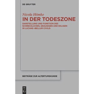 In Der Todeszone - (Beiträge Zur Altertumskunde) by  Nicola Hömke (Hardcover) - 1 of 1