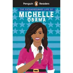Penguin Reader Level 3: The Extraordinary Life of Michelle Obama - (Penguin Readers) by  Ladybird (Paperback)