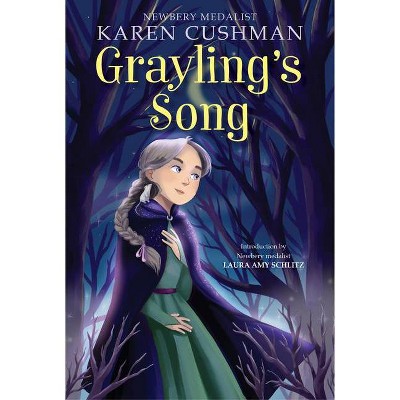 Grayling's Song - by  Karen Cushman (Paperback)