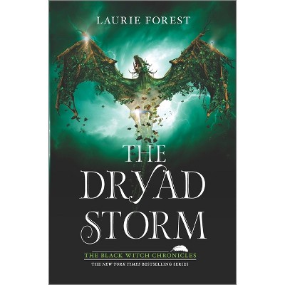 The Dryad Storm - (Black Witch Chronicles) by  Laurie Forest (Hardcover)