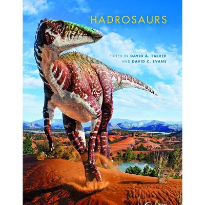 Hadrosaurs - (Life of the Past) by  David A Eberth (Hardcover)