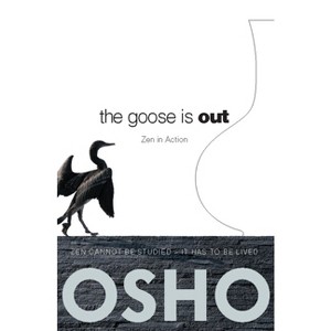 The Goose Is Out - by  Osho (Paperback) - 1 of 1
