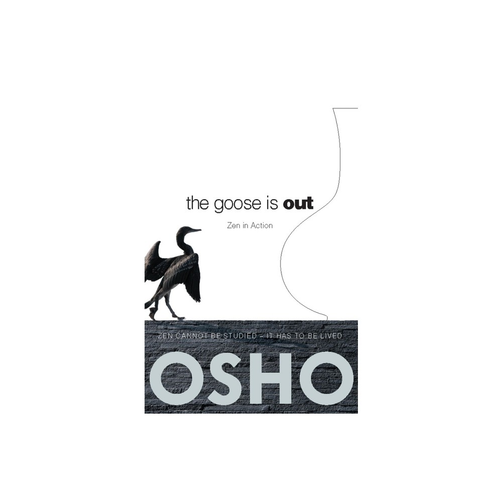 The Goose Is Out - by Osho (Paperback)