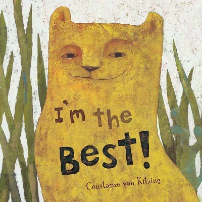 I'm the Best - by  Constanze Von Kitzing (Hardcover)