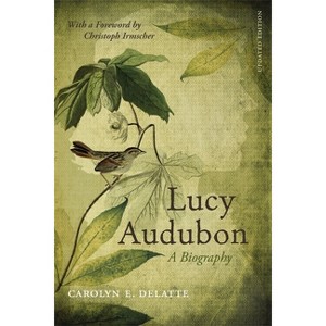 Lucy Audubon - (Southern Biography) by  Carolyn E DeLatte (Paperback) - 1 of 1
