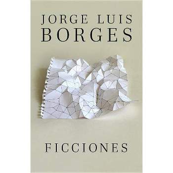 Ficciones / Fictions - by  Jorge Luis Borges (Paperback)