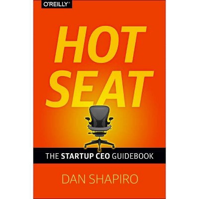 Hot Seat - by  Dan Shapiro (Hardcover)