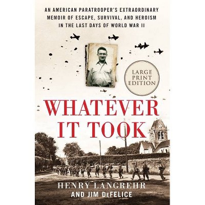 Whatever It Took - Large Print by  Henry Langrehr & Jim DeFelice (Paperback)