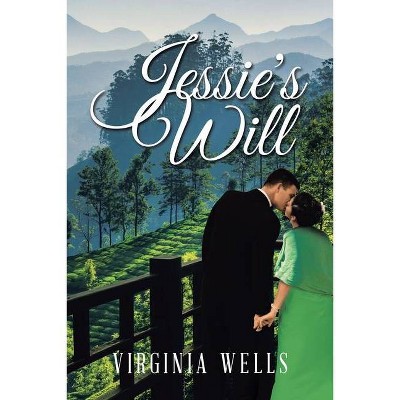 Jessie's Will - by  Virginia Wells (Paperback)