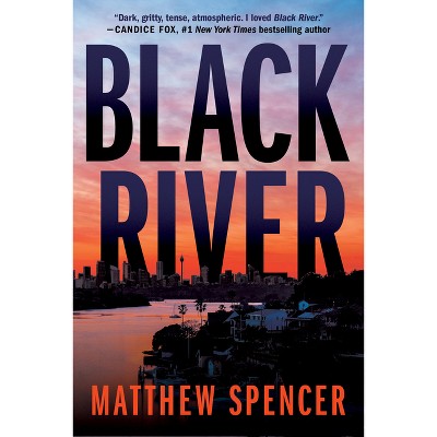 Black River - (Rose Riley) by  Matthew Spencer (Paperback)