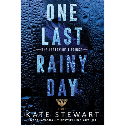 One Last Rainy Day -  by KATE STEWART (Paperback)