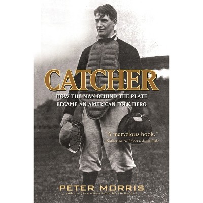 Catcher - by  Peter Morris (Paperback)