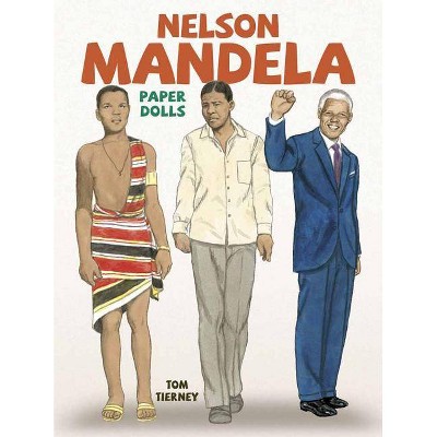 Nelson Mandela Paper Dolls - by  Tom Tierney (Paperback)