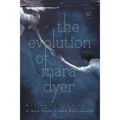 The Evolution of Mara Dyer, 2 - (Mara Dyer Trilogy) by  Michelle Hodkin (Paperback)