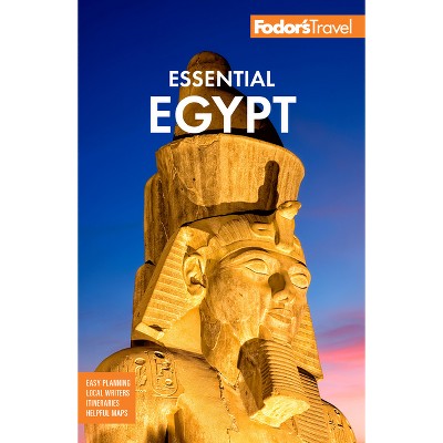 Fodor's Essential Egypt - (Full-Color Travel Guide) by  Fodor's Travel Guides (Paperback)