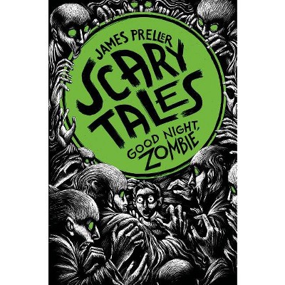 Good Night, Zombie - (Scary Tales) by  James Preller (Paperback)
