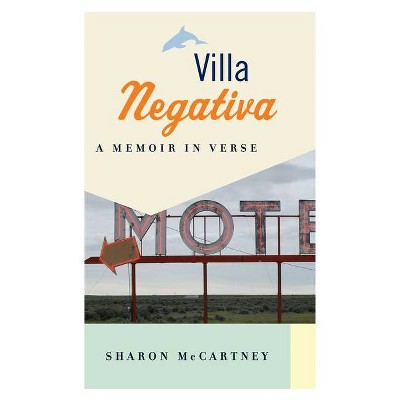 Villa Negativa - by  Sharon McCartney (Paperback)