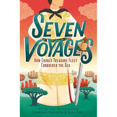 Seven Voyages - by  Laurence Bergreen & Sara Fray (Hardcover)