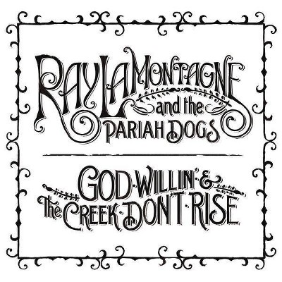 Ray LaMontagne & the Pariah Dogs - God Willin' & the Creek Don't Rise (CD)