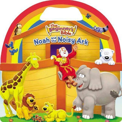 The Beginner's Bible Noah and the Noisy Ark - (Board Book)