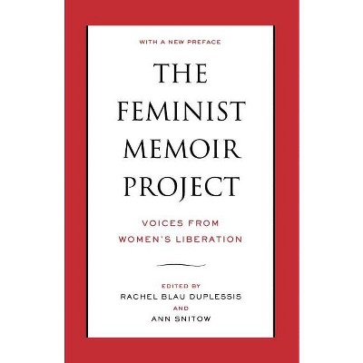 The Feminist Memoir Project - by  Rachel Blau Duplessis (Paperback)