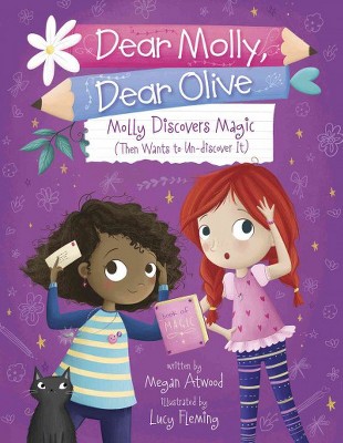 Molly Discovers Magic : Then Wants to Un-Discover It (Reprint) (Paperback) (Megan Atwood)