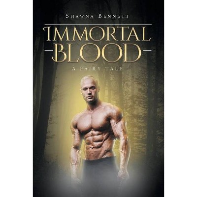 Immortal Blood - by  Shawna Bennett (Paperback)