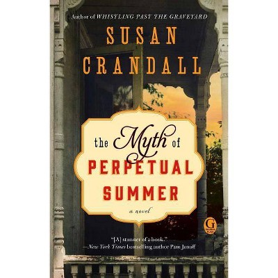 The Myth of Perpetual Summer - by  Susan Crandall (Paperback)