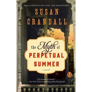 The Myth of Perpetual Summer - by  Susan Crandall (Paperback) - 1 of 1