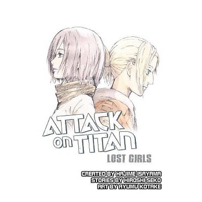 Attack on Titan: Lost Girls - (Attack on Titan.) by  Hiroshi Seko (Paperback)