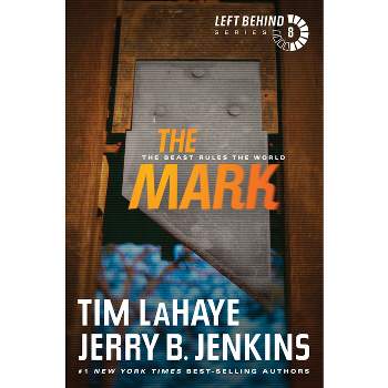 The Mark - (Left Behind) by  Tim LaHaye & Jerry B Jenkins (Paperback)