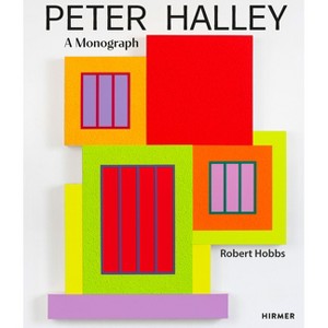Peter Halley - by  Robert Hobbs (Hardcover) - 1 of 1