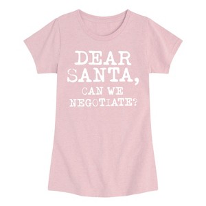 Girls' - Instant Message - Dear Santa Can We Negotiate Fitted Short Sleeve Graphic T-Shirt - 1 of 4