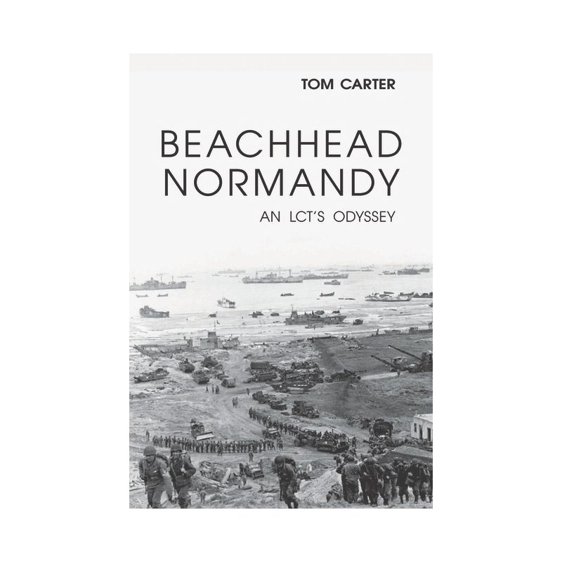 Beachhead Normandy - by  Thomas Carter (Hardcover), 1 of 2