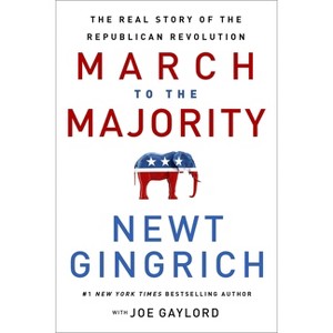 March to the Majority - by  Newt Gingrich (Hardcover) - 1 of 1