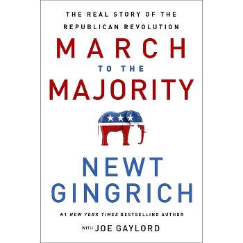 March to the Majority - by  Newt Gingrich (Hardcover)