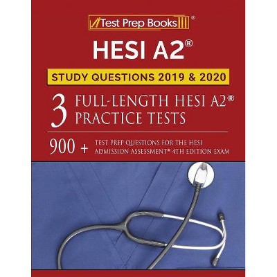 HESI A2 Study Questions 2019 & 2020 - by  Test Prep Books Study Guide Team (Paperback)