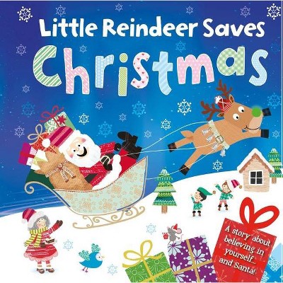 Little Reindeer Saves Christmas - by  Igloobooks (Board Book)