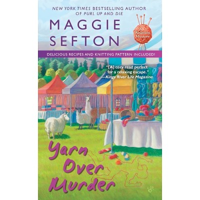 Yarn Over Murder - (Knitting Mystery) by  Maggie Sefton (Paperback)