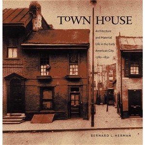 Town House - (Published by the Omohundro Institute of Early American Histo) by  Bernard L Herman (Paperback) - 1 of 1