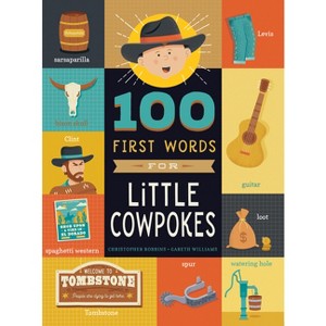 100 First Words for Little Cowpokes - by  Christopher Robbins (Board Book) - 1 of 1