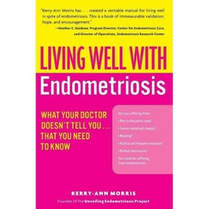 Living Well with Endometriosis - (Living Well (Collins)) by  Kerry-Ann Morris (Paperback) - 1 of 1