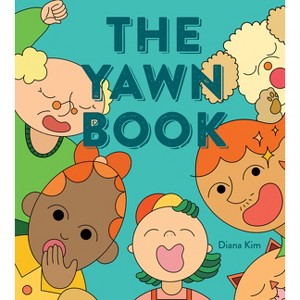 The Yawn Book - by  Diana Kim (Hardcover) - 1 of 1