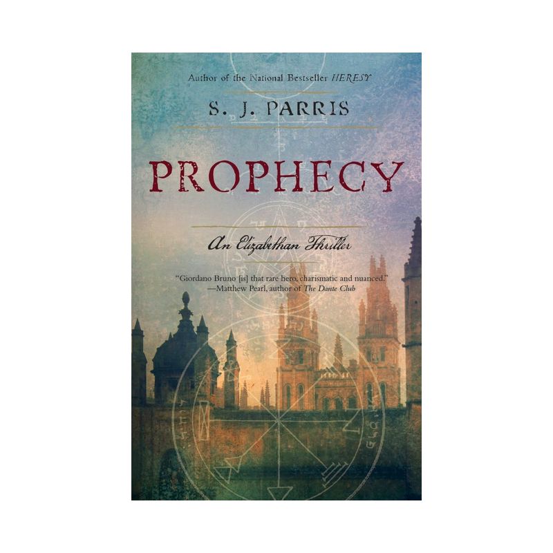 Prophecy - (Giordano Bruno Novels) by  S J Parris (Paperback), 1 of 2
