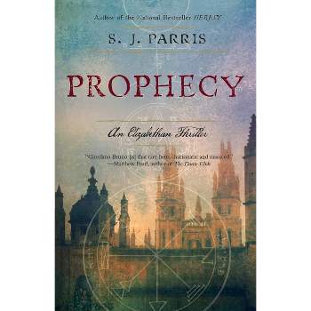 Prophecy - (Giordano Bruno Novels) by  S J Parris (Paperback)