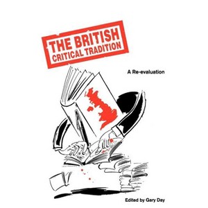 The British Critical Tradition - (Insights) by  Gary Day (Hardcover) - 1 of 1