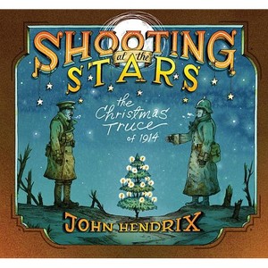 Shooting at the Stars - by  John Hendrix (Hardcover) - 1 of 1
