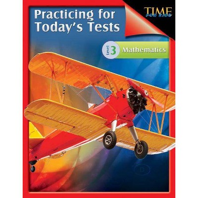 Practicing for Today's Tests Mathematics - by  Kristin Kemp (Paperback)