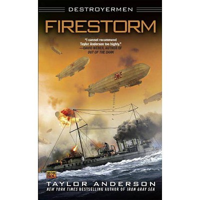 Firestorm - (Destroyermen (Paperback)) by  Taylor Anderson (Paperback)