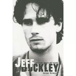Jeff Buckley - by  Anthony Reynolds (Paperback)